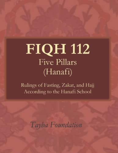 Fiqh 112: Five Pillars (Hanafi)