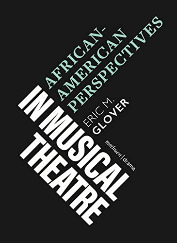 African-American Perspectives in Musical Theatre (Topics in Musical Theatre)