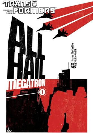 Transformers: All Hail Megatron Volume 1