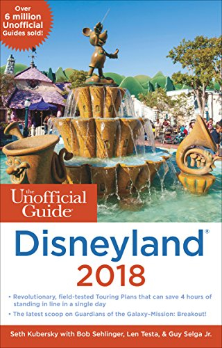 The Unofficial Guide to Disneyland 2018 (Unofficial Guides)