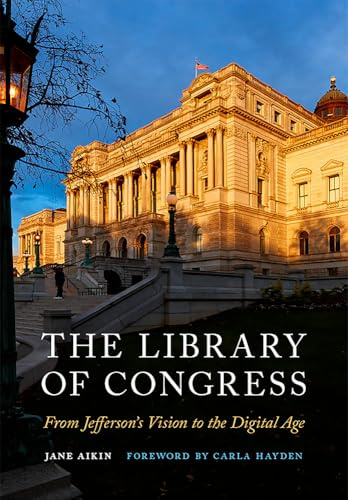 The Library of Congress: From Jefferson's Vision to the Digital Age