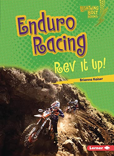 Enduro Racing: Rev It Up! (Lightning Bolt Books: Dirt Bike Zone)