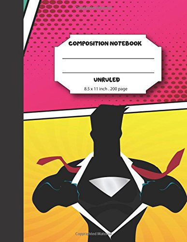 Composition notebook unruled 8.5 x 11 inch 200 page, superhero: Large composition book journal for school student/teacher/office