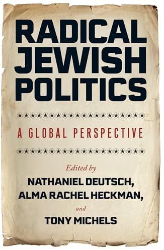 Radical Jewish Politics: A Global Perspective