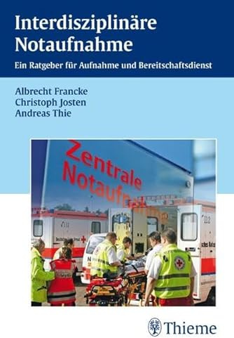 Interdisziplinäre Notaufnahme: Ein Ratgeber für Aufnahme und Bereitschaftsdienst