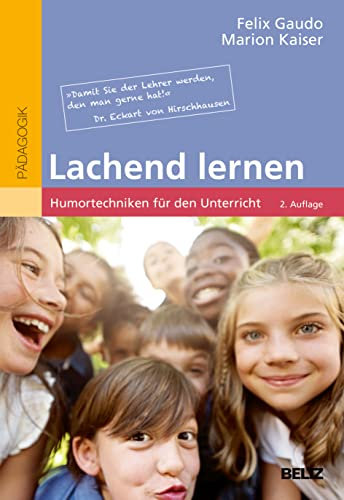 Lachend lernen: Humortechniken für den Unterricht