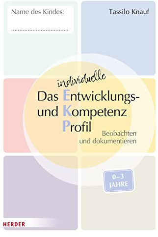 Das individuelle Entwicklungs- und Kompetenzprofil (EKP) für Kinder von 0-3 Jahren. Arbeitsheft [10 Stück]: Beobachten und dokumentieren