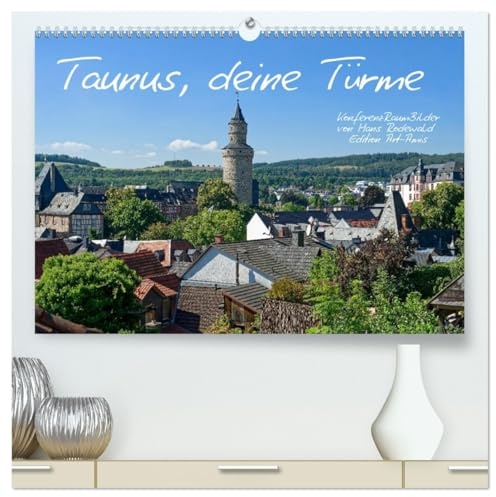 Taunus, deine Türme (hochwertiger Premium Wandkalender 2026 DIN A2 quer), Kunstdruck in Hochglanz: Entdecken Sie die Höhepunkte des Taunus (CALVENDO Orte)