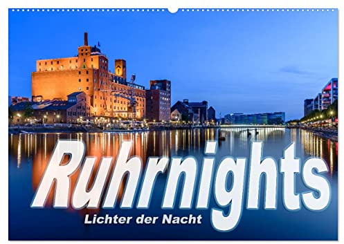 Ruhrnights (Wandkalender 2026 DIN A2 quer), CALVENDO Monatskalender: Bunte Nachtaufnahmen aus dem Ruhrgebiet (CALVENDO Orte)