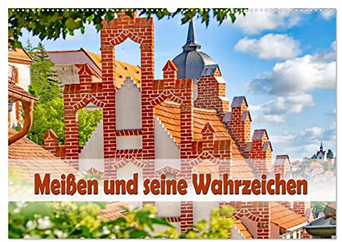 Meißen und seine Wahrzeichen (Wandkalender 2026 DIN A2 quer), CALVENDO Monatskalender: Charmant an der Elbe gelegen - Meißen ist eine der schönsten Städte im Freistaat Sachsen (CALVENDO Orte)