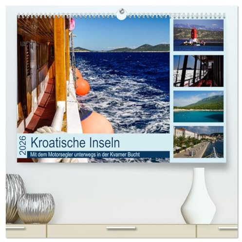 Kroatische Inseln - Mit dem Motorsegler unterwegs in der Kvarner Bucht (hochwertiger Premium Wandkalender 2026 DIN A2 quer), Kunstdruck in Hochglanz: ... Inseln Cres*Losinj*Rab*Krk (CALVENDO Orte)