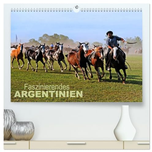 Faszinierendes Argentinien (hochwertiger Premium Wandkalender 2026 DIN A2 quer), Kunstdruck in Hochglanz: Impressionen aus Argentinien: Menschen, Orte, Landschaften (CALVENDO Orte)