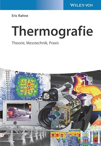 Thermografie: Theorie, Messtechnik, Praxis