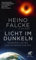 Licht im Dunkeln: Schwarze Löcher, das Universum und wir