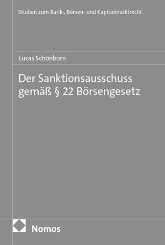 Der Sanktionsausschuss gemäß § 22 Börsengesetz (Studien zum Bank- und Börsenrecht)