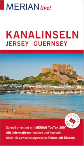 MERIAN live! Reiseführer Kanalinseln Jersey Guernsey: Mit praktischer Extra-Karte zum Herausnehmen