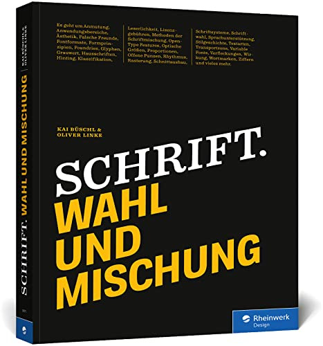 Schrift. Wahl und Mischung: Das Handbuch für den sicheren Umgang mit Typografie. Mit vielen praktischen Beispielen