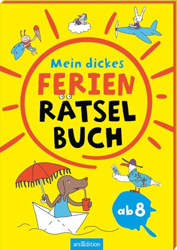 Mein dickes Ferien-Rätselbuch: Kunterbunter Rätselspaß für Kinder ab 8 Jahren (Rätsel ab 8 Jahren)