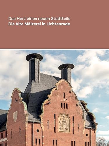 Die Alte Mälzerei in Lichtenrade: Das Herz eines neuen Stadtteils