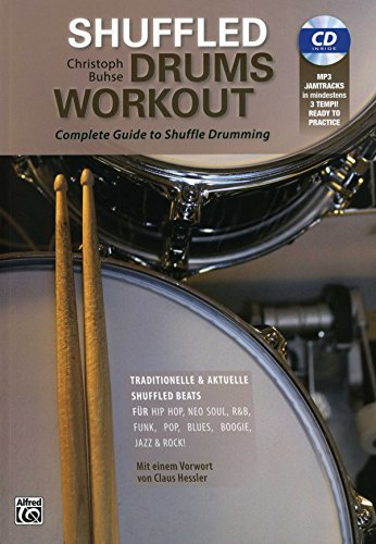 Shuffled Drums Workout | Drumset | Buch & CD: Complete Guide to Shuffle Drumming. Mit MP3-CD!