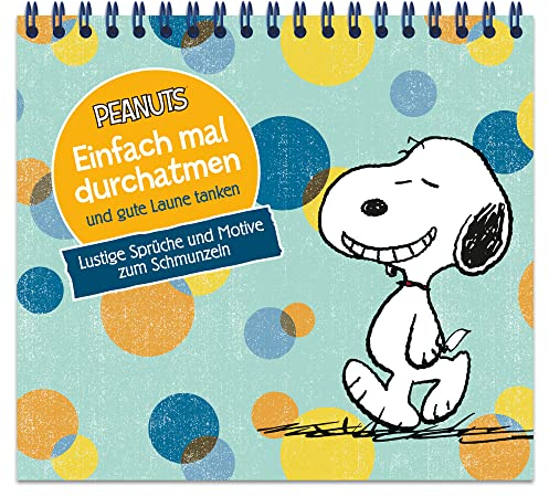 Peanuts - Einfach mal durchatmen und gute Laune tanken - Lustige Sprüche und Motive zum Schmunzeln: Spiralaufsteller mit 62 Motiven und Sprüchen