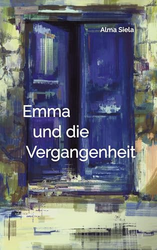 Emma und die Vergangenheit