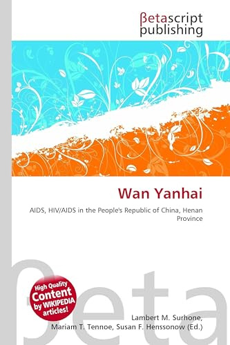 Wan Yanhai: AIDS, HIV/AIDS in the People's Republic of China, Henan Province