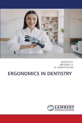ERGONOMICS IN DENTISTRY