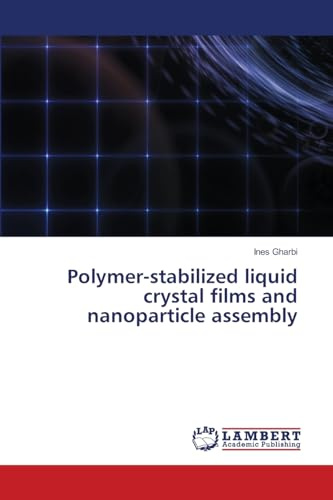Polymer-stabilized liquid crystal films and nanoparticle assembly: DE