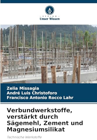 Verbundwerkstoffe, verstärkt durch Sägemehl, Zement und Magnesiumsilikat: Technische Werkstoffe