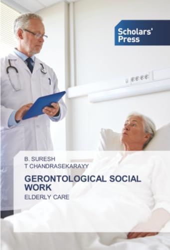GERONTOLOGICAL SOCIAL WORK: ELDERLY CARE