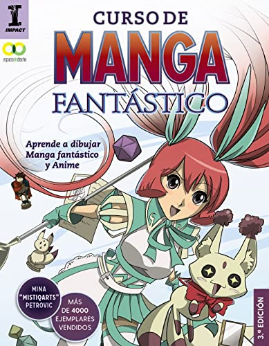 Curso de manga fantástico. Aprende a dibujar Anime y Manga (ESPACIO DE DISEÑO)