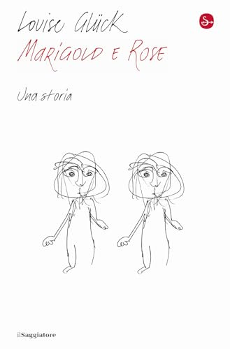 Marigold e Rose. Una storia