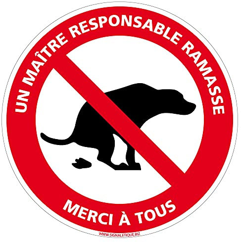 Panneau Déjections Canines Interdites - Un Maître Responsable Ramasse - Crotte de Chien - Sticker, PVC ou Aluminium - PVC 1.5 - Diamètre 125 mm