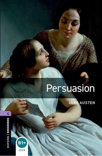 Oxford Bookworms Library: Persuasion: Level 4: 1400-Word Vocabulary (Oxford Bookworms Library: Stage 4)