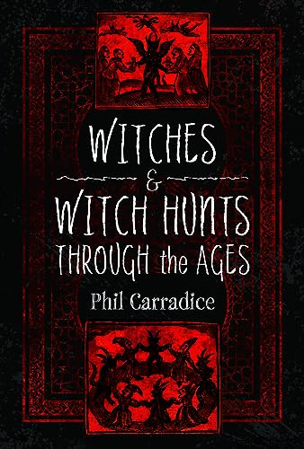 Witches and Witch Hunts Through the Ages