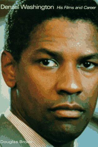 Denzel Washington/Films-Career: His Films and Career