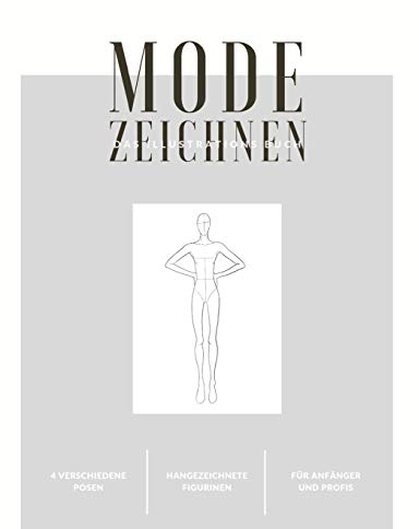 Mode Zeichnen - Das Illustrations Buch -: A4 Modedesign Heft Damen Silhouetten Figurinen Gestalten
