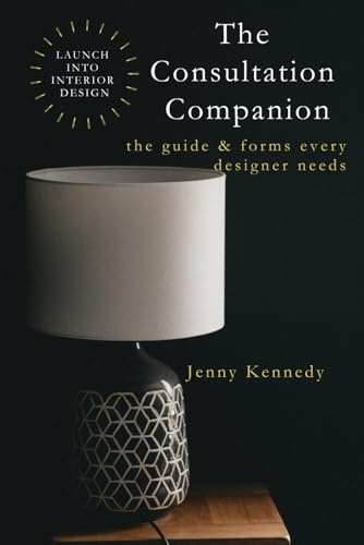 LAUNCH INTO INTERIOR DESIGN: a beginner's guide to the industry