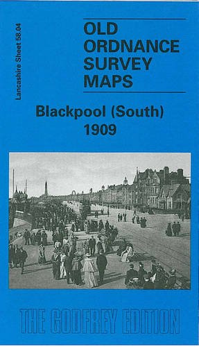 Blackpool (South) 1909: Lancashire Sheet 58.04 (Old O.S. Maps of Lancashire)