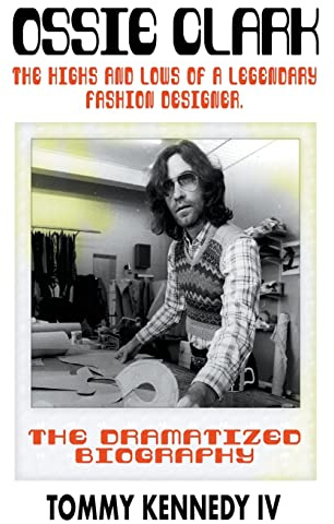 Ossie Clark: The Highs and Lows of a Legendary Fashion Designer