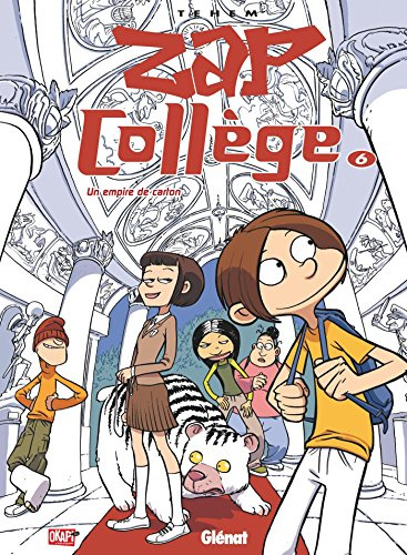 Zap Collège - Tome 06: Un Empire de carton