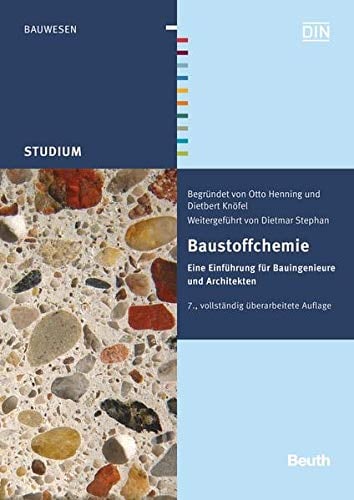 Baustoffchemie: Eine Einführung für Bauingenieure und Architekten (DIN Media Studium)