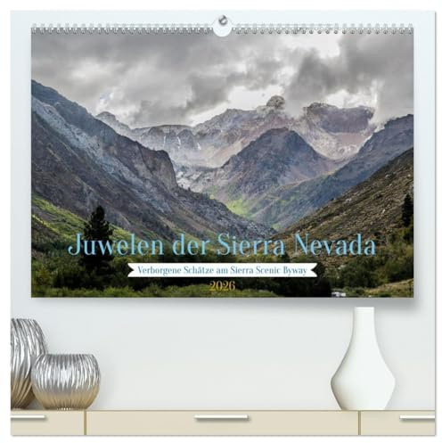 Juwelen der Sierra Nevada (hochwertiger Premium Wandkalender 2026 DIN A2 quer), Kunstdruck in Hochglanz: Verborgene Landschaften am Rand des Highway 395 (CALVENDO Natur)