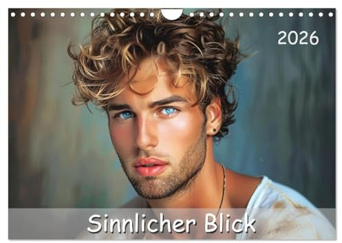 Sinnlicher Blick (Wandkalender 2026 DIN A4 quer), CALVENDO Monatskalender: Großartige Porträts von Männern, die ihre Sinnlichkeit und männliche Schönheit einfangen. (CALVENDO Menschen)