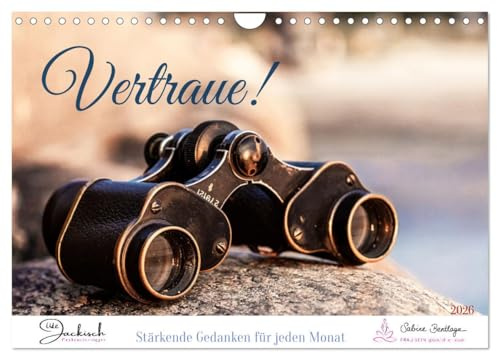 Vertraue! (Wandkalender 2026 DIN A4 quer), CALVENDO Monatskalender: Ein Kalender voller Schönheit und Inspiration für ein Jahr voller Freude. (CALVENDO Natur)