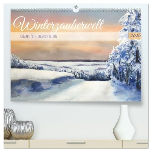 Winterzauberwelt - Gemalte Winterlandschaften (hochwertiger Premium Wandkalender 2026 DIN A2 quer), Kunstdruck in Hochglanz: Künstlerische ... in Deutschland. (CALVENDO Kunst)
