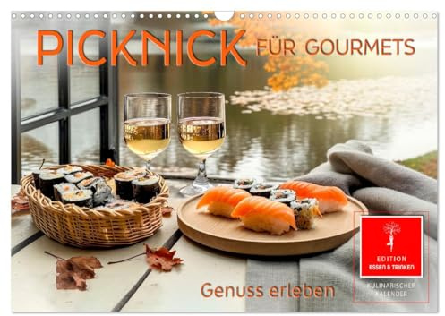 Picknick für Gourmets - Genuss erleben (Wandkalender 2026 DIN A3 quer), CALVENDO Monatskalender: Im Freien mit allen Sinnen genießen. (CALVENDO Lifestyle)