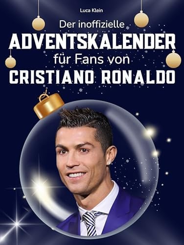 Der inoffizielle Adventskalender für Fans von Cristiano Ronaldo: 24 Tage mit deinem Star bis Weihnachten. Fanbuch und Biografie in einem. Das ideale Geschenkt für alle Fans.