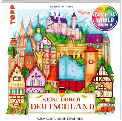 Colorful World Weltreise - Reise durch Deutschland: Ausmalen & entspannen (Colorful World Weltreise (Ausmalbücher))